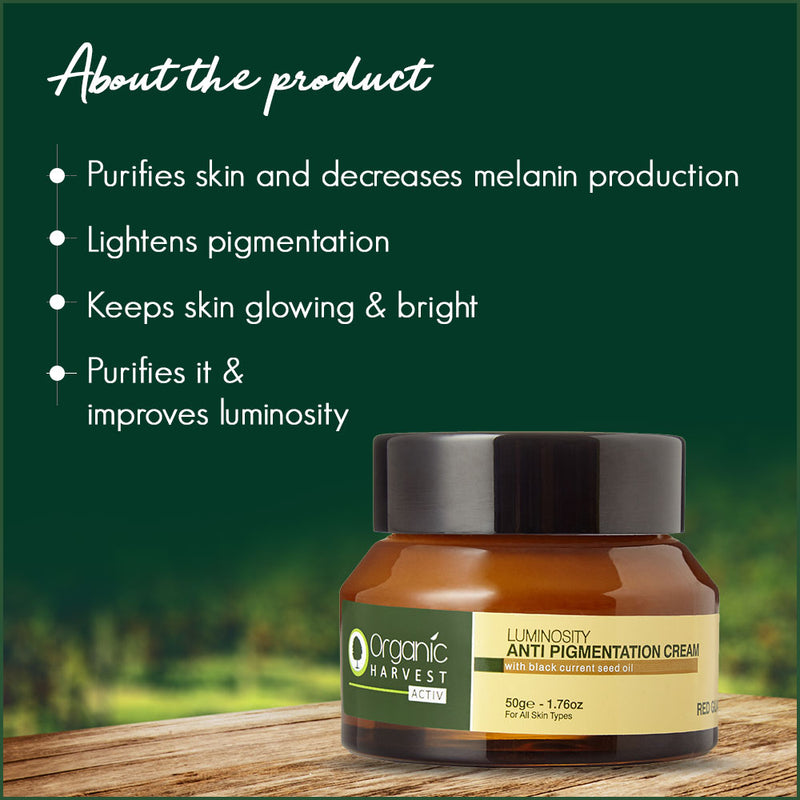 Organic Harvest Luminosity – Anti Pigmentation Cream (50gm)
